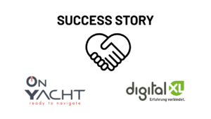 Dies ist die Success Story von digitalXL und der On Yacht GmbH.